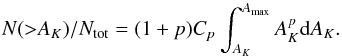 \begin{equation} \label{intpdf} {N}({>}A_K)/{N_{\rm tot}} = (1 + p)C_p \int_{A_K}^{A_{\max}} A_K^p {\rm d}A_K. \end{equation}
