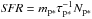 \hbox{$\textit{SFR} = m_\mathrm{p*} \tau_\mathrm{p*}^{-1} N_\mathrm{p*}$}