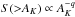 \hbox{$S({>}A_K) \propto A_K^{-q}$}