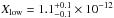 \hbox{$X_{\rm low}=1.1^{+0.1}_{-0.1}\times10^{-12}$}