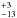 \hbox{$^{+3}_{-13}$}