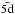 \hbox{$\rm \bar{5d}$}