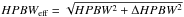 \hbox{$HPBW_{\rm eff} = \sqrt{HPBW^2 + \Delta{HPBW}^2}$}
