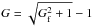 \hbox{$G=\sqrt{G_{\rm f}^2+1}-1$}