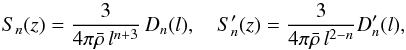\appendix \setcounter{section}{2} \begin{eqnarray} S_n(z) &=& \frac{1}{z^{n+3}} \int_0^{z}\! {\rm d}z'\: \frac{\rho(z')}{\bar{\rho}}\,\frac{{\rm d}}{{\rm d}z'}[z'^{\,n+3}f_n(z')] \nonumber\\ S'_n(z) &=& \frac{1}{z^{(2-n)}} \int_{z}^1\! {\rm d}z'\: \frac{\rho(z')}{\bar{\rho}}\,\frac{{\rm d}}{{\rm d}z'}[z'^{\,2-n}f'_n(z')] \nonumber \\ S_0(z) &=& \frac{m(z)}{M z^3} \cdot \label{eq:Sn_def} \end{eqnarray}