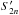 \hbox{$S_{2n}'$}