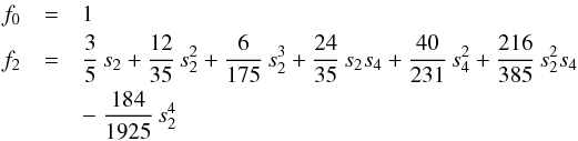 \appendix \setcounter{section}{2} \begin{eqnarray} f_4 &=& \frac{1}{3} \,s_4 +\frac{18}{35}\, s_2^2 +\frac{40}{77}\, s_2 s_4 +\frac{36}{77}\, s_2^3 + \frac{90}{143}\, s_2 s_6 + \frac{162}{1001}\, s_4^2 \nonumber\\ && \hspace{0cm} + ~\frac{6943}{5005}\, s_2^2 s_4 +\frac{486}{5005}\, s_2^4 \nonumber \end{eqnarray}