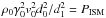 \hbox{${\rho_0 \gamma_0^2 v_0^2 d_0^2}/{d_1^2} = P_{\rm ISM}$}