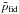 \hbox{$\tilde{p}_\mathrm{fid}$}