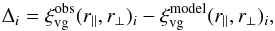 \begin{equation} \Delta_i = \xi_{\rm vg}^{\rm obs}(r_\parallel,r_\perp)_{i} - \xi_{\rm vg}^{\rm model}(r_\parallel,r_\perp)_{i}, \end{equation}