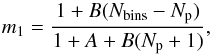 \begin{equation} m_1 = \frac{1+B(N_{\rm bins} - N_{\rm p})}{1+A+B(N_{\rm p}+1)}, \end{equation}