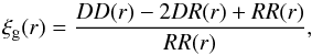 \begin{equation} \xi_{\rm g}(r) = \frac{DD(r) - 2DR(r) + RR(r)}{RR(r)}, \end{equation}