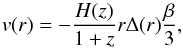 \begin{equation} v(r) = - \frac{H(z)}{1+z }r \Delta(r) \frac{\beta}{3}, \label{eqn:vel} \end{equation}