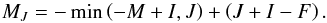 \appendix \setcounter{section}{1} \begin{equation} M_{J}=-\min \left( -M+I,J\right) +\left( J+I-F\right) . \label{eq -- findmj<0} \end{equation}
