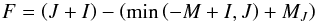 \appendix \setcounter{section}{1} \begin{equation} F=\left( J+I\right) -\left( \min \left( -M+I,J\right) +M_{J}\right) \label{eq -- findf<0} \end{equation}