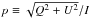 \hbox{$p \equiv \sqrt{Q^2+U^2}/I $}