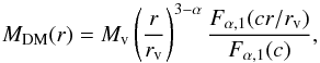 \begin{equation} M_{\rm DM}(r) = M_{\rm v} \left( \frac{r}{r_{\rm v}} \right)^{3-\alpha} \frac{F_{\alpha,1}(c r/r_{\rm v})}{F_{\alpha,1}(c)}, \end{equation}