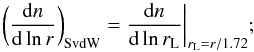 \begin{equation} \label{eq:vsf03svdw} \biggl(\frac{\text{d}n}{\text{d} \ln r} \biggr)_{\text{SvdW}} = \frac{\text{d}n}{\text{d} \ln r_{\rm L}}\biggr|_{r_{\rm L} = r/1.72}; \end{equation}