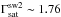\hbox{$\Gamma_{\rm sat}^{\rm sw2}\sim 1.76$}