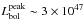 \hbox{$L^{\rm peak}_{\rm bol}\sim 3\times 10^{47}$}