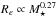 \hbox{$R_e \propto M_\star^{0.27}$}