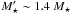 \hbox{$M^\prime_\star \sim 1.4~M_\star$}