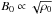 \hbox{$B_\textrm{0} \propto \sqrt{\rho_\textrm{0}}$}