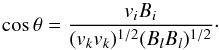 \appendix \setcounter{section}{1} \begin{equation} \label{eq:BV0} \cos \theta = \frac{v_{i}B_{i}}{(v_{k}v_{k})^{1/2}(B_{l}B_{l})^{1/2}}\cdot \end{equation}