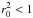 \hbox{$r_{0}^{2} < 1$}