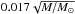\hbox{$ 0.017 \sqrt{M/M_{\odot}}$}