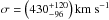 \hbox{$\sigma=\left(430_{-96}^{+120}\right)\textnormal{km~s}^{-1}$}