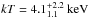 \hbox{$kT=4.1^{+2.2}_{1.1}~\rm keV$}