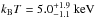 \hbox{$k_{\rm B}T=5.0^{+1.9}_{-1.1}~\textnormal{keV}$}