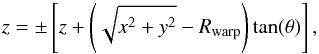 \begin{equation} z = \pm \left[z + \left(\sqrt{x^2+y^2}-R_{\rm warp}\right)\tan(\theta)\right] , \label{eq1} \end{equation}