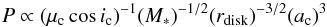 \begin{equation} P \propto (\mu_{\rm c} \cos i_{\rm c})^{-1}(M_\ast)^{-1/2}(r_\mathrm{disk})^{-3/2}(a_{\rm c})^{3} \end{equation}