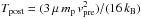 \hbox{$T_{\rm post} = (3\,\mu\,m_{\rm p}\,v_{\rm pre}^2)/(16\,k_{\rm B})$}