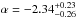\hbox{$\alpha= -2.34^{+0.23}_{-0.26}$}