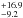 \hbox{$^{+16.9}_{-9.2}$}