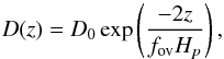 \begin{equation} \label{oveq} D(z)=D_0\exp\left(\frac{-2z}{f_{\rm ov} H_p}\right) , \end{equation}