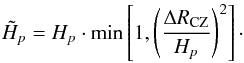 \begin{equation} \tilde{H}_p = H_p \cdot \mathrm{min}\left[1,\left(\frac{\Delta R_{\rm CZ}}{H_p}\right)^2\right] \cdot \end{equation}