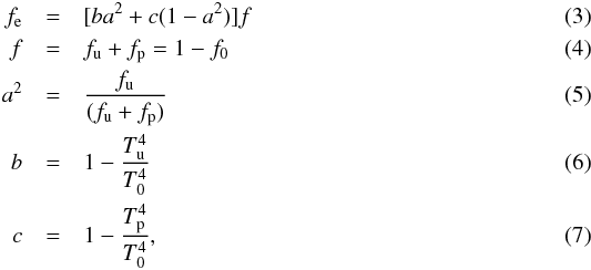\begin{eqnarray} f_{\rm e} &=& [ba^2 + c(1-a^2)]f \\ \label{e:spot} f &=& f_{\rm u} + f_{\rm p} = 1 - f_0 \\ a^2 &=& \frac{f_{\rm u}}{(f_{\rm u}+f_{\rm p})} \\ b &=& 1- \frac{T_{\rm u}^4}{T_0^4} \\ c &=& 1- \frac{T_{\rm p}^4}{T_0^4} , \end{eqnarray}