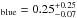 \hbox{$_{\rm blue}=0.25^{+0.25}_{-0.07}$}
