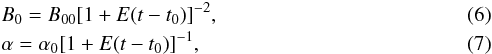 \begin{eqnarray} && B_0 = B_{00} [1+E (t-t_0)]^{-2}, \label{B0t} \\ && \alpha = \alpha_0 [1+E (t-t_0)]^{-1}, \label{alt} \end{eqnarray}