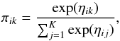 \appendix \setcounter{section}{1} \begin{equation} \label{softmax} \pi_{ik} = \frac{\exp(\eta_{ik})}{ \sum_{j=1}^K \exp(\eta_{ij}) }, \end{equation}