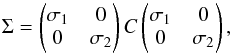 \appendix \setcounter{section}{1} \begin{equation} \label{cov} \Sigma = \begin{pmatrix} \sigma_{1} & 0 \\ 0 & \sigma_{2} \end{pmatrix} C \begin{pmatrix} \sigma_{1} & 0 \\ 0 & \sigma_{2} \end{pmatrix}, \end{equation}