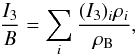 \begin{equation} \frac{I_3}{B}=\sum_{ i} \frac{(I_{3})_{ i} \rho_{ i}}{\rho_{\rm B}} , \end{equation}