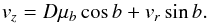 \begin{equation} v_z = D\mu_b\cos b + v_r\sin b. \label{e:vzero} \end{equation}