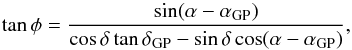 \appendix \setcounter{section}{1} \begin{equation} \tan \phi = {\sin(\alpha-\alpha_\mathrm{GP})\over \cos\delta\tan\delta_\mathrm{GP}-\sin\delta\cos(\alpha-\alpha_\mathrm{GP})} , \label{e:phi} \end{equation}
