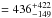 \hbox{$= 436^{+422}_{-149}$}