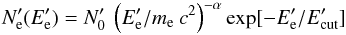 \begin{equation} N^{\prime}_{\rm e}(E^{\prime}_{\rm e})= N^{\prime}_{0}\:\left( E^{\prime}_{\rm e}/m_{\rm e}\:c^2\right)^{-\alpha}\exp[-E^{\prime}_{\rm e}/E^{\prime}_{\rm cut}] \label{BPL} \end{equation}